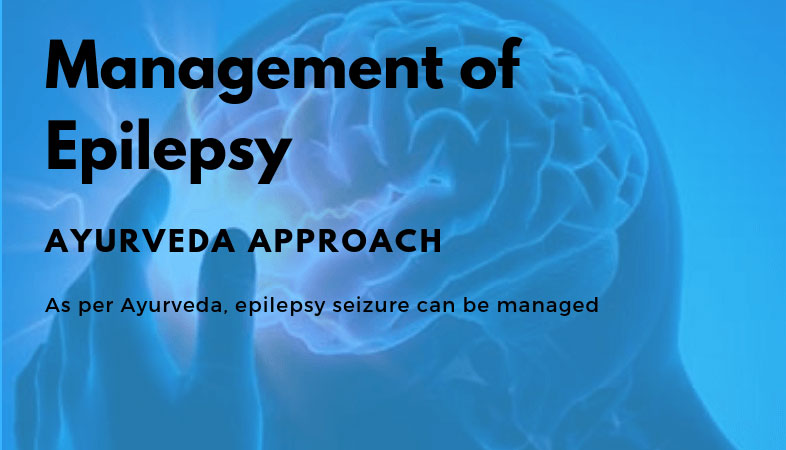 Management of Epilepsy as per Ayurveda