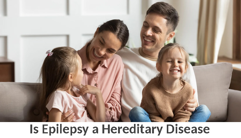 Is Epilepsy a Hereditary Disease