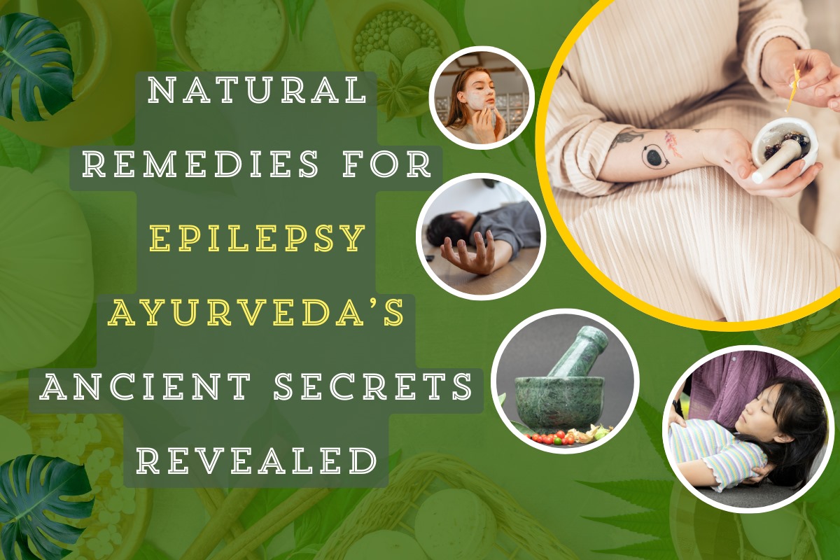  Natural Remedies for Epilepsy: Ayurveda’s Ancient Secrets Revealed 